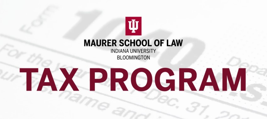 IU Maurer Law School Spring 2021 Tax Policy Colloquium 